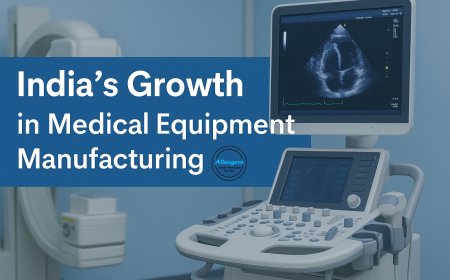 How India Is Building Its Own Path in Medical Equipment Manufacturing