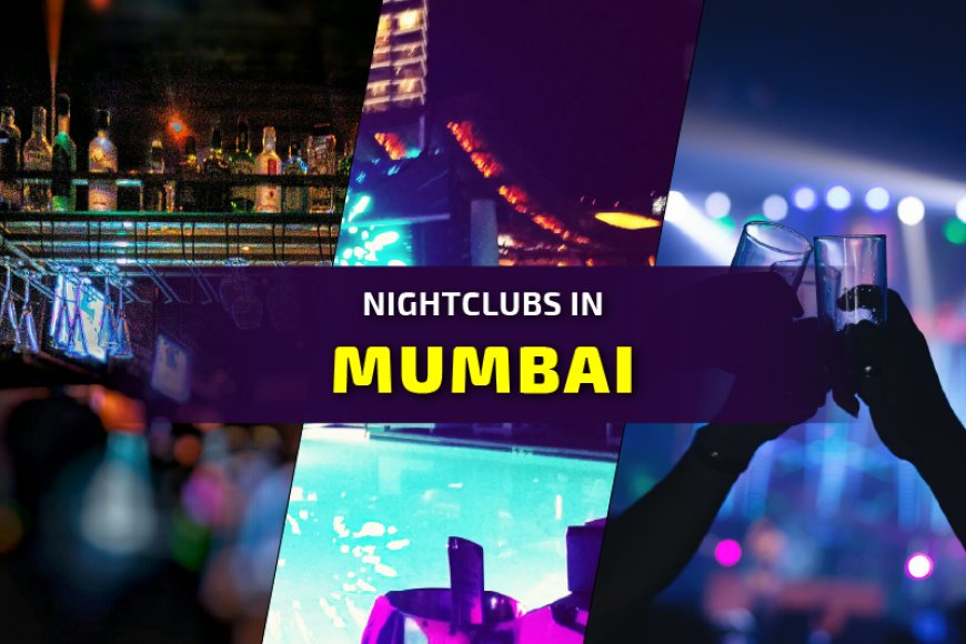 Nightclubs in Mumbai: Where the City Never Sleeps