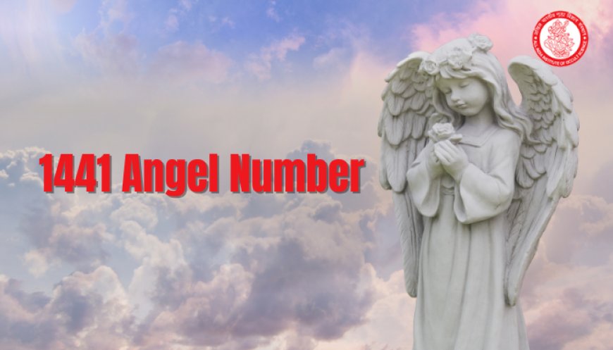 Meaning and Guidance of the 1441 Angel Number