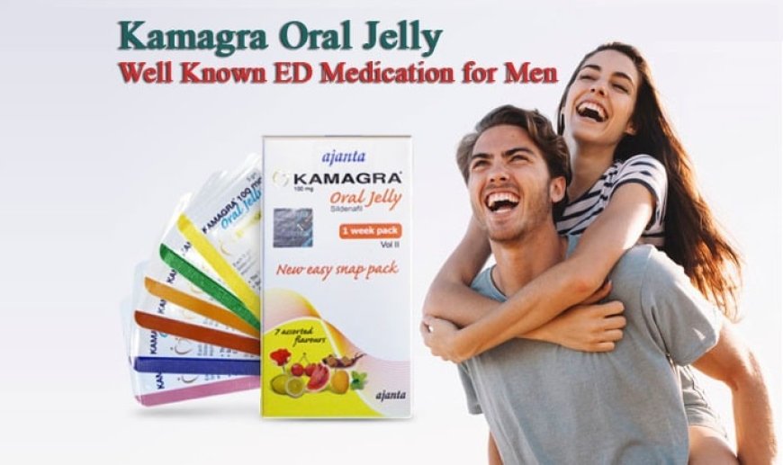 Kamagra Oral Jelly Flavor Options – Discover All the Delicious Choices!