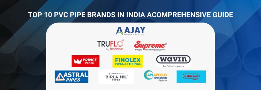 Top 10 PVC Pipe Brands in India A Comprehensive Guide