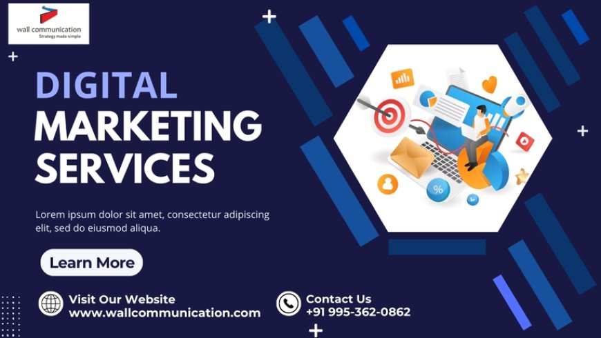 How to Choose the Right Digital Marketing Services for Your Business