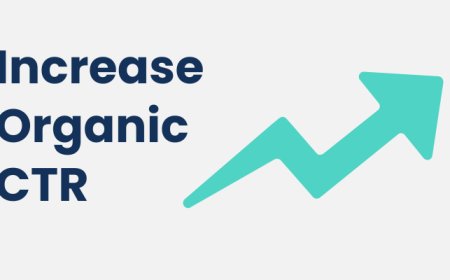 7 Tips To Improve Your Website's Organic CTR