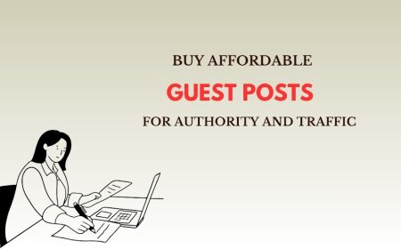 Buy Affordable Guest Posts for Authority and Traffic