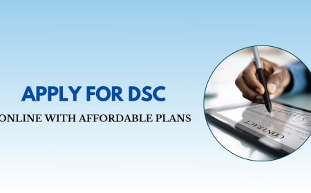 Apply for DSC Online with Affordable Plans 