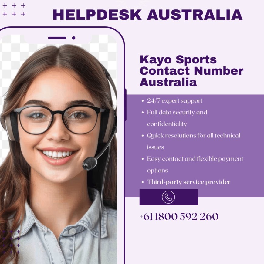 Get Instant Help—Call Kayo Sports Contact Number Australia +61 1800 592 260