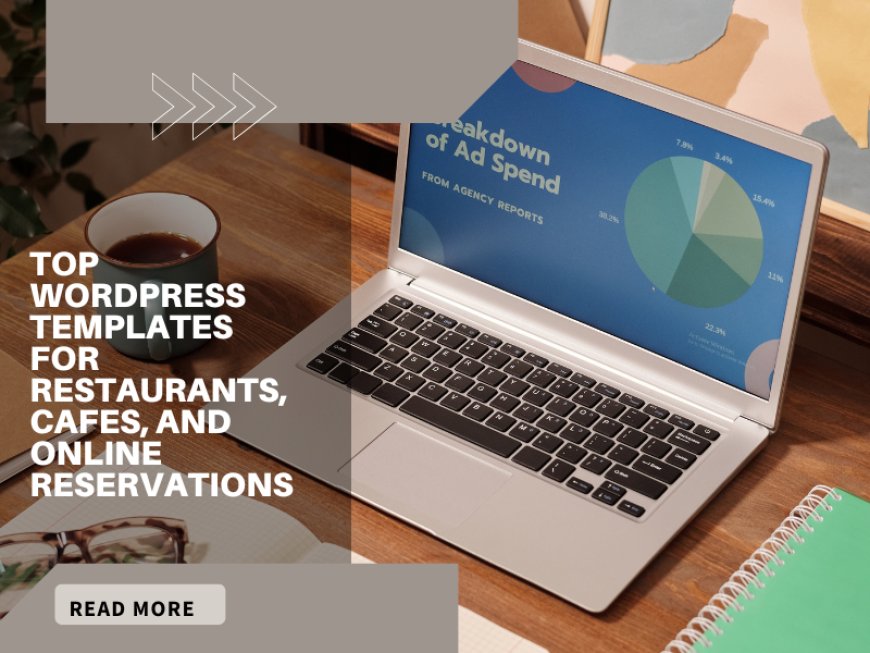 Top WordPress Templates for Restaurants, Cafes, and Online Reservations