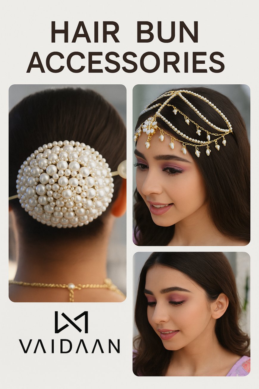 Shop Stylish Hair Bun Accessories Online | VAIDAAN