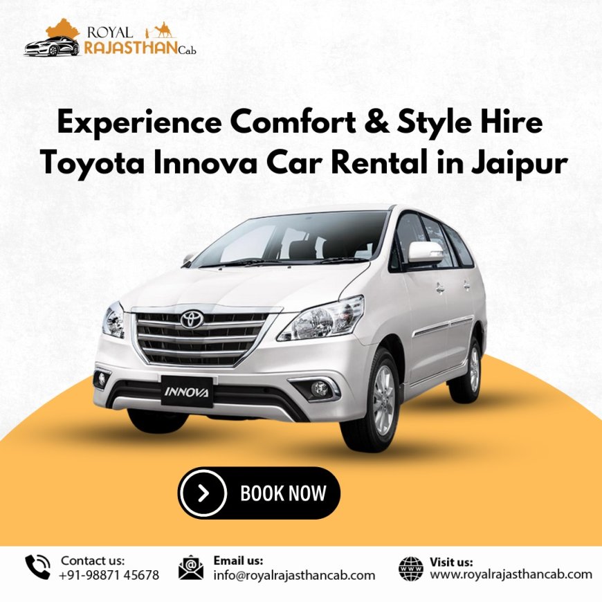 Innova Car Rental Jaipur – Royal Rajasthan Cab